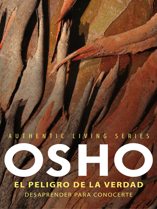 Detalles del título El peligro de la verdad (Authentic Living Series) de Osho - Lista de espera